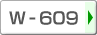 W-609