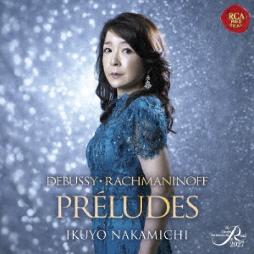 CD / 仲道郁代 / 前奏曲〜永遠への兆し〜 ドビュッシー:前奏曲集 第2巻&ラフマニノフ:前奏曲集 (ハイブリッドCD) (解説付)_0