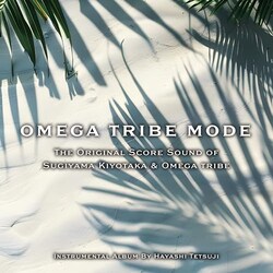 CD / �� �N�i / The Original Score Sound of Sugiyama Kiyotaka & Omega Tribe OMEGA TRIBE MODE