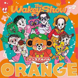 CD / Wakeys / The Wakey Show �\���O�A���o�� - ORANGE - (�ʏ��)