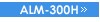 ALM-300H